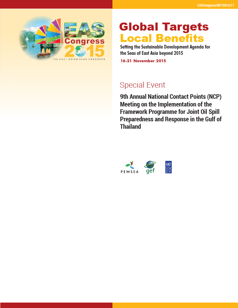 Proceedings of the 9th Annual National Contact Points (NCP) Meeting on the Implementation of the Framework Programme for Joint Oil Spill Preparedness and Response in the Gulf of Thailand (EASC2015 Special Event)