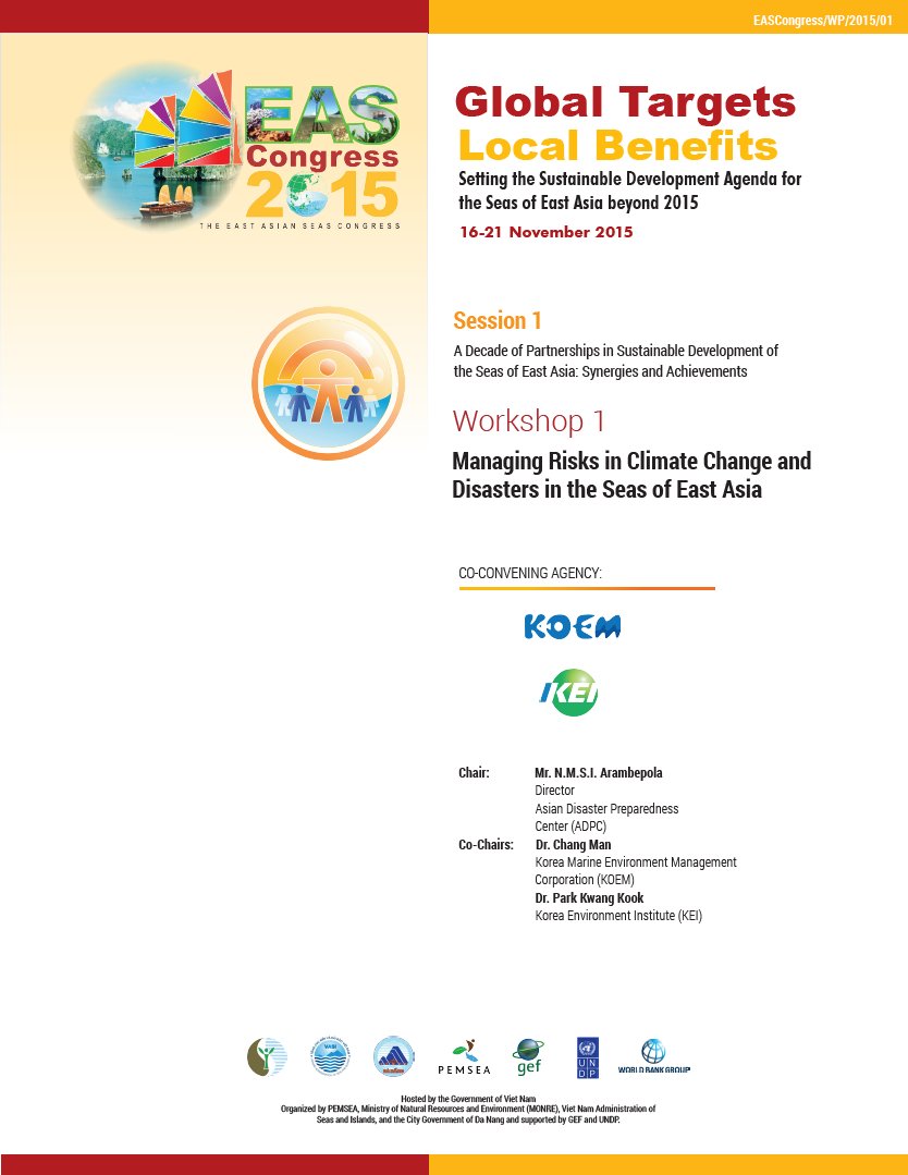 Proceedings of the workshop on Managing Risks in Climate Change and Disasters in the Seas of East Asia (EASC2015 Session 1 Workshop 1)